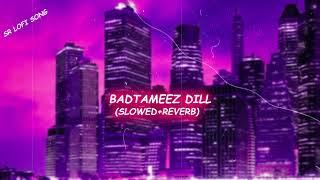 Badtameez Dil   (slowed+reverb)