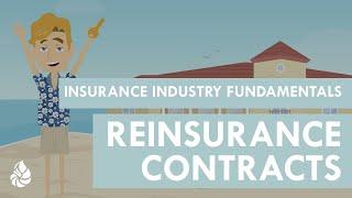 Insurance Industry Fundamentals: Reinsurance Contracts