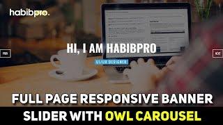 FULL PAGE RESPONSIVE SLIDER WITH OWL CAROUSEL || HABIB PRO