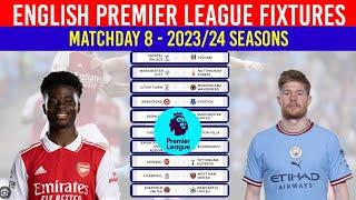 EPL FIXTURES TODAY - MATCHWEEK 8 - PREMIER LEAGUE FIXTURES 2023/2024 - EPL FIXTURES 2023/2024