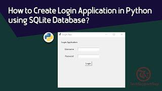 How to Create Login Application in Python using SQLite Database?[With Source Code]