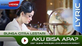 Bunga Citra Lestari - Aku Bisa Apa? (OST. Jilbab Traveler) | Official Lyric Video