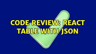 Code Review: React table with JSON