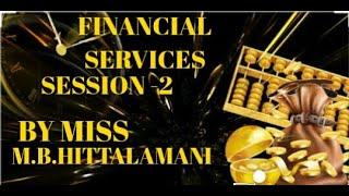 Financial services #session  2 # Shree RK MITra academy