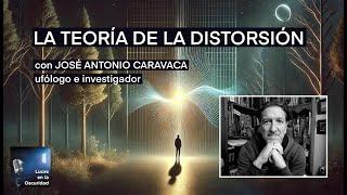 LA TEORIA DE LA DISTORSION. Jose Antonio Caravaca