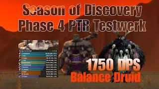 SoD P4 PTR Testwerk - Latest Update 21.06. - Boomie Druid 1750 DPS