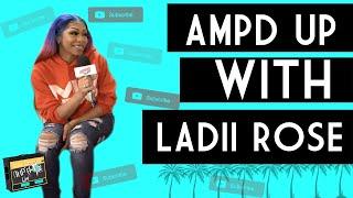 Ampd Up Live Episode 60: LADII ROSE