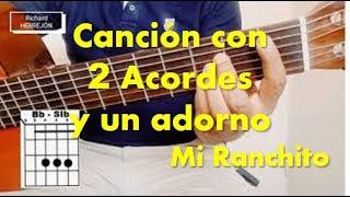 Como tocar Mi Ranchito en guitarra fácil con solo 2 Acordes y con adorno