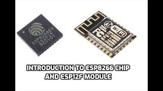 lesson 3- Introduction to #ESP8266 chip and #ESP12 module