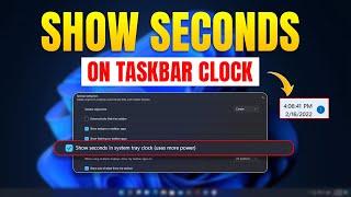 How to Show Seconds in System Clock on Windows 11 PC | Display Seconds in System Clock