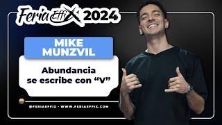 Mike Munzvil: Abundancia se escribe con "V" | Feria Effix 2024