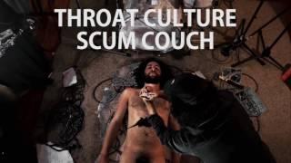 THROAT CULTURE / SCUM COUCH : SATURDAY JULY 18th FUZE BOX ALBANY, NY