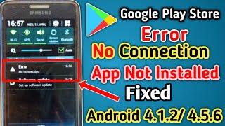 How To Fix Google Play Store Error No Connection |App Not installed Fixed  Android 4.2&4.3 #New2023