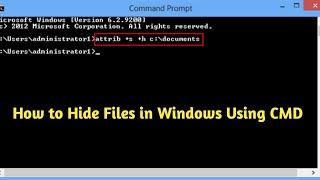 How to Hide Files in Windows Using CMD