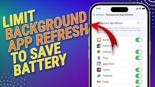 Limit Background App Refresh on iPhone 15 to Prolong Battery Life