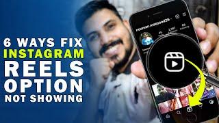 6 Ways Fix Instagram Reels Option Not Showing | Solve Reels Option not Showing Problem 2022