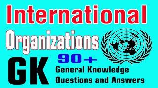 GK - International Organizations GK | GK Questions on United Nations Organizations