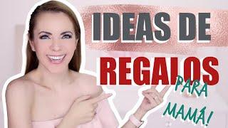 IDEAS DE REGALOS QUE MAMÁ SI QUIERE! #10DEMAYO #IDEAS