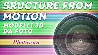 Modelli 3d da foto - Photoscan - Workflow base - Lezione Tutorial