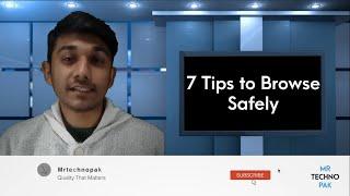 How to Browse Safely | 7 Tips for Safe Browsing | Safe Browsing