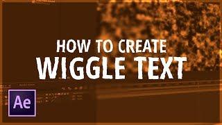 How To Create Wiggle Text In After Effects CC 2019 [Minute Tutorial]