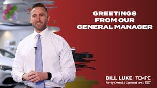 A Message from the General Manager of Bill Luke Tempe