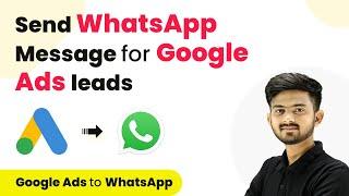 How to Send WhatsApp Message for New Google Ads Leads