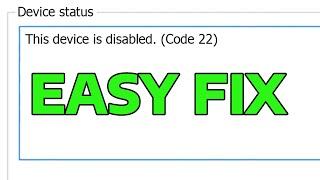 How To Fix This Device Is Disabled (Code 22) in Windows