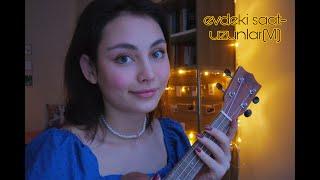 Uzunlar (V1) - Evdeki Saat | Ukulele Cover