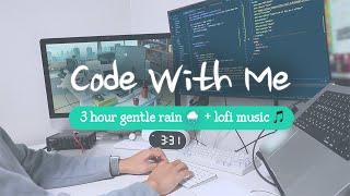 3-Hour Code with me‍ | gentle rain ️ + lofi music | Pomodoro 50-10 | study with me