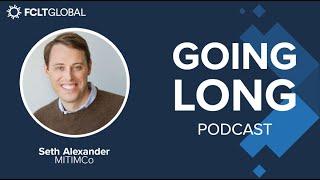 Going Long - Ep. 27: Seth Alexander, MIT Investment Management Company