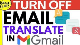 Gmail Turn off translation for emails