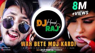 Wah Bete Moj Kardi Dj Remix - DeeJay Hemant Raj | Bete Moj Kardi | Wah Bete Moj Kardi Funny Memes