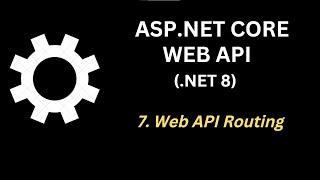 Web API Routing in .NET 8 | Ep 7