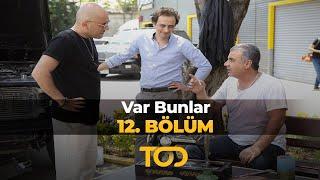 Var Bunlar 12. Bölüm