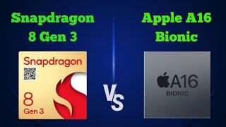 Apple A16 Bionic vs Snapdragon 8 Gen 3  @thetechnicalgyan Snapdragon 8 Gen 3 vs Apple A17 Pro