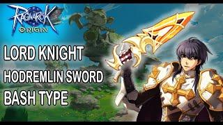 "Ragnarok Origin Lord Knight Hodremlin Sword Bash Build Guide! "