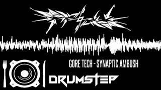 GORE TECH- Synaptic Ambush