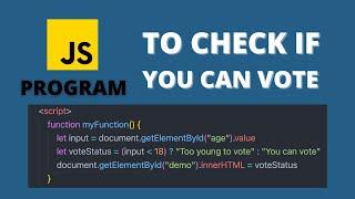 Javascript Program to display you can Vote or Not ?