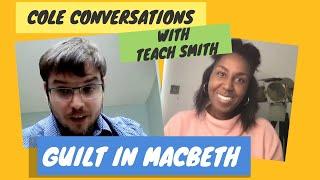 Cole Conversations: Analysis of Guilt in Macbeth (Quotation Analysis, Context and Exam Question)