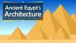 The History of Ancient Egypt's Architecture