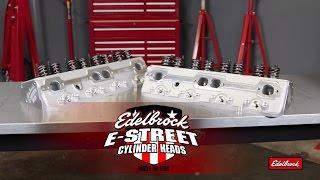 Edelbrock E-Street Cylinder Heads