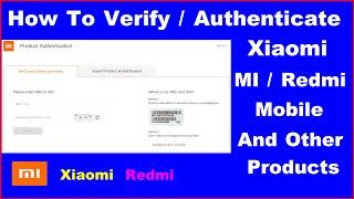 Original or Fake | How To Verify If Your MI/Xiaomi Product | How to Authenticate Xiaomi Products 