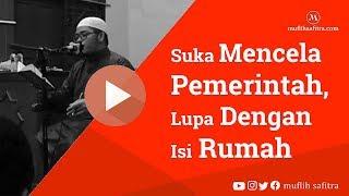 VP0068 (1439H) | Suka mencela pemerintah, lupa dengan isi rumah | Ustadz Muflih Safitra, M.Sc.