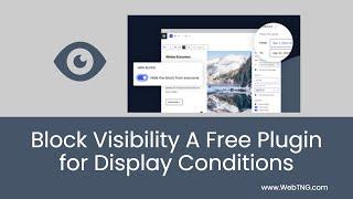 Block Visibility: A Free Plugin for Display Conditions