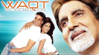 Waqt Race Against Time (2013) Full Movie - Superhit Hindi Movie | Amitabh Bachchan, Akshay Kumar