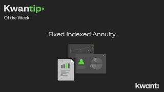 KwanTIP - Fixed Indexed Annuities