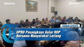 DPRD Pasangkayu Gelar RDP Bersama Masyarakat Lariang, Bahas Tanah Masyarakat Yang diklaim Masuk HL