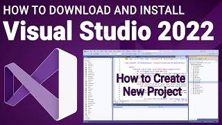 How to Download and Install Visual Studio 2022 | How to Create New Project in Visual Studio 2022