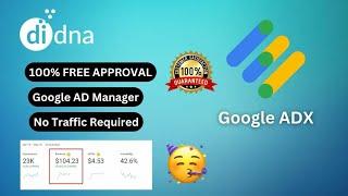 How to get free Google ADX Approval | diDNA ADX Approval | No Traffic 100% Approval